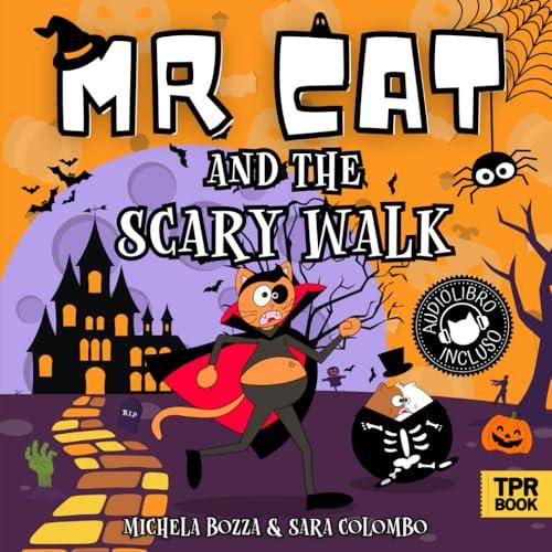 MR CAT AND THE SCARY WALK: Impara l’inglese divertendoti con lo Storytelling, per bambini della Scuola dell’Infanzia e della Scuola Primaria