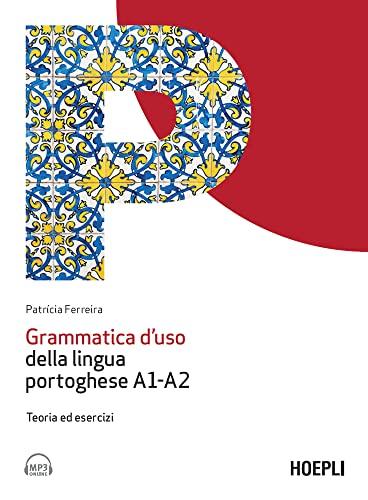 Grammatica d'uso della lingua portoghese A1-A2: Teoria ed esercizi