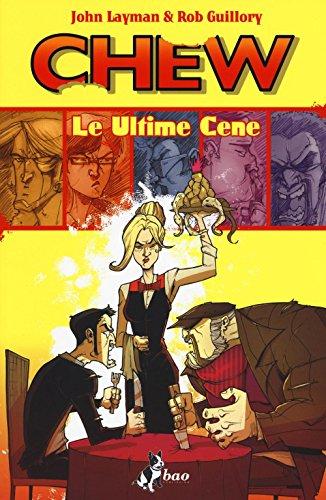 Le ultime cene. Chew (Vol. 11)