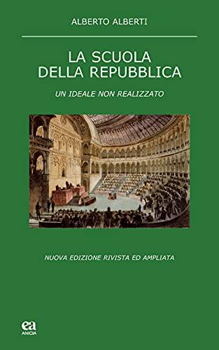 La scuola della Repubblica. Un ideale non realizzato