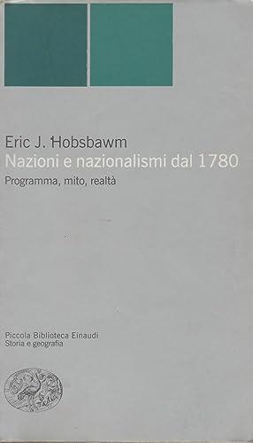 Nazioni e nazionalismi. Programma, mito, realtà