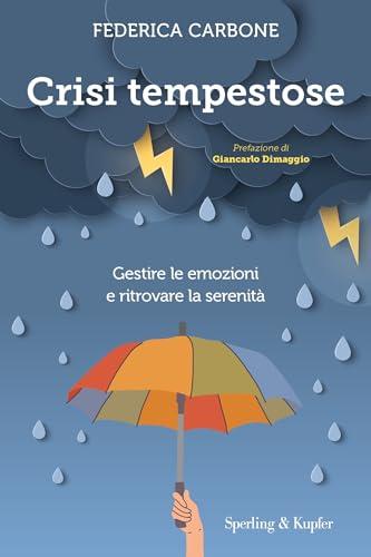 Crisi tempestose.Gestire le emozioni e ritrovare la serenità