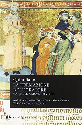 La formazione dell'oratore. Libri 5-8 (Vol. 2)