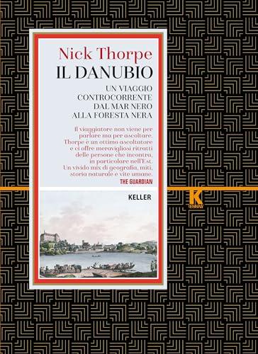 Il Danubio: Un viaggio controcorrente dal Mar Nero alla Foresta nera