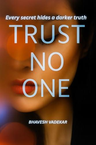Trust No One: Every secret hides a darker truth (English Edition)