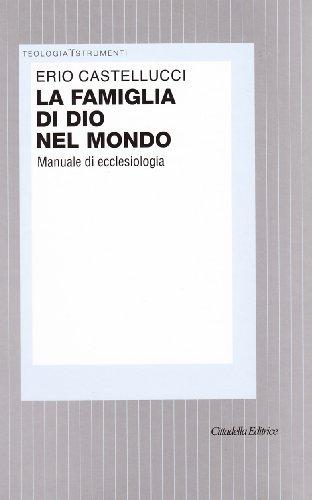 La famiglia di Dio nel mondo. Manuale di ecclesiologia