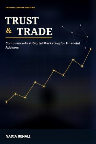 Trust & Trade: Compliance-First Digital Marketing for Financial Advisors (English Edition)