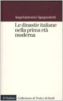 Le dinastie italiane nella prima età moderna