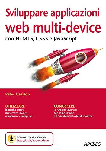 Sviluppare applicazioni web multi-device: con HTML5, CSS3 e JavaScript (Web design)