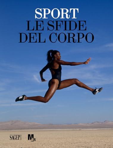 Sport. Le sfide del corpo