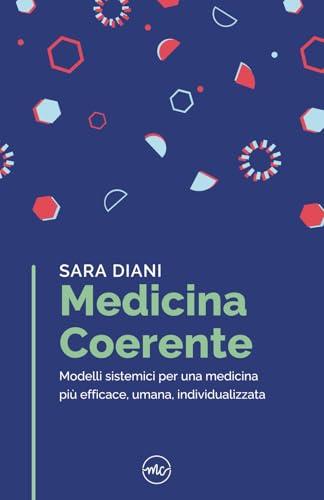 Medicina Coerente: Modelli sistemici per una medicina più efficace, umana, individualizzata