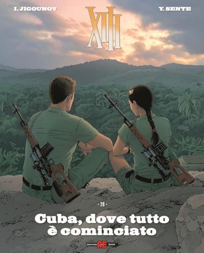 The XIII history. Cuba, dove tutto è cominciato (Vol. 28)