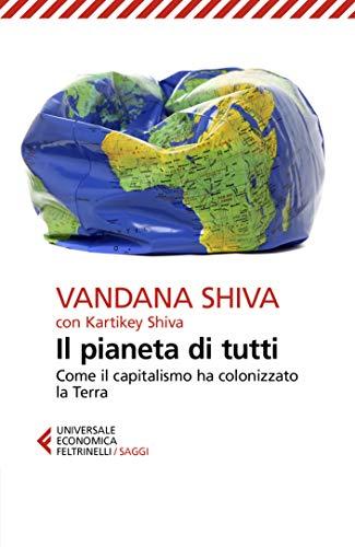 Il pianeta di tutti: Come il capitalismo ha colonizzato la Terra