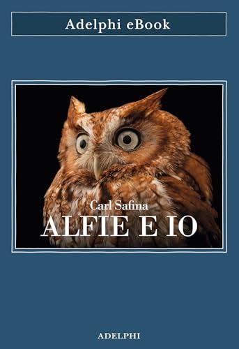 Alfie e io: Quello che i rapaci sanno, quello che gli umani credono