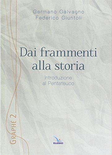 Dai frammenti alla storia. Introduzione al Pentateuco