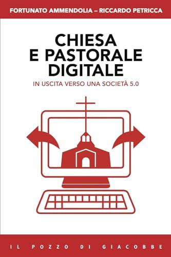 Chiesa e pastorale digitale. In uscita verso una società 5.0