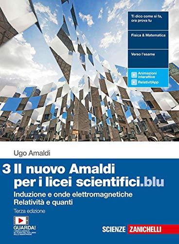 Il nuovo Amaldi per i licei scientifici.blu. Per il Liceo scientifico. Con Contenuto digitale (fornito elettronicamente). Induzione e onde elettromagnetiche, relatività e quanti (Vol. 3)