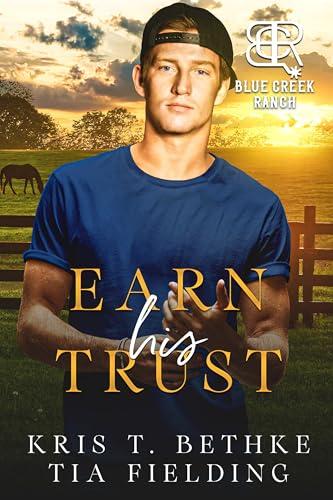 Earn his Trust (Blue Creek Ranch Book 2) (English Edition)