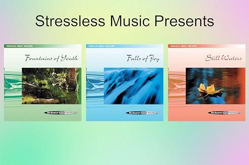 The Sound of Hydrotherapy - Stressless music presents Still Waters, Falls of Joy & Fountains of Youth