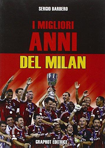 I migliori anni del Milan