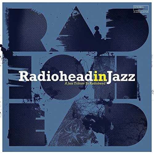A Tribute To Radiohead In Jazz