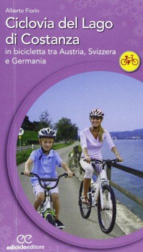 Ciclovia del lago di Costanza. In bicicletta tra Austria, Svizzera e Germania