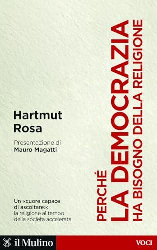 Perché la democrazia ha bisogno della religione