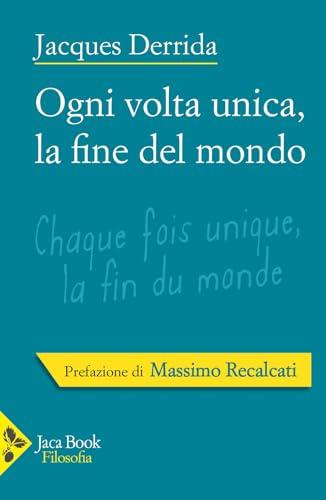 Ogni volta unica, la fine del mondo