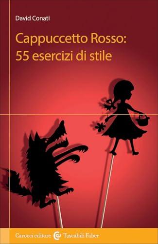 Cappuccetto Rosso: 55 esercizi di stile