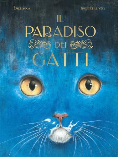Il paradiso dei gatti. Ediz. illustrata