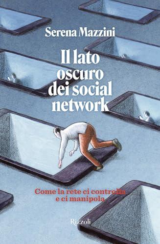 Il lato oscuro dei social network: Come la rete ci contolla e ci manipola
