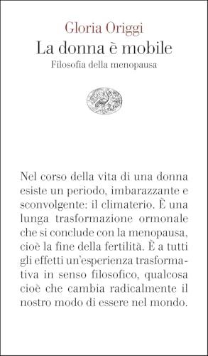 La donna è mobile. Filosofia della menopausa