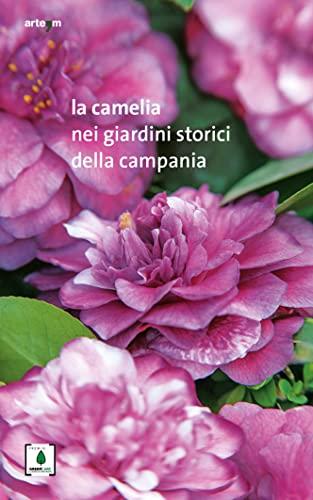 La camelia nei giardini storici della Campania