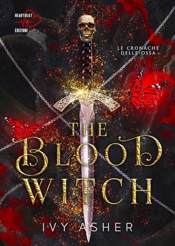 The blood witch. Le cronache delle ossa (Vol. 2)