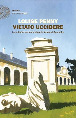 Vietato uccidere (Le indagini del commissario Armand Gamache Vol. 9)