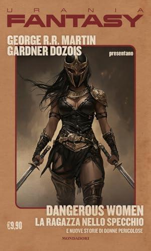 Dangerous women. La ragazza nello specchio e nuove storie di donne pericolose