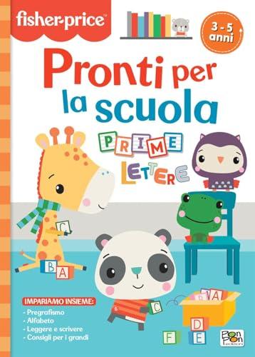 Pronti per la scuola. Prime lettere. Fisher Price. Ediz. a colori