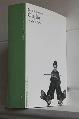 Chaplin. La vita e l'arte