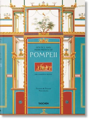 Fausto & Felice Niccolini. Houses and Monuments of Pompeii: Houses and Monuments of Pompeii / Hauser und Monumente von Pompeji / Maisons et Monuments de Pompei
