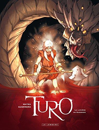 Turo - Tome 3 - La Lumière du guerrier (French Edition)