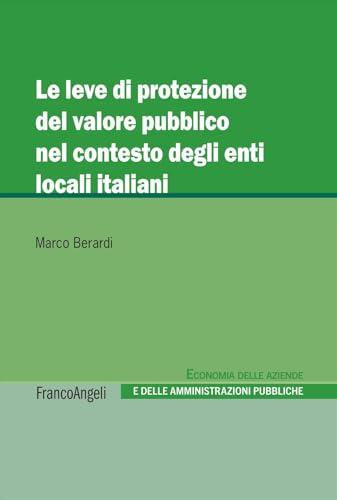 Le leve di protezione del valore pubblico nel contesto degli enti locali italiani