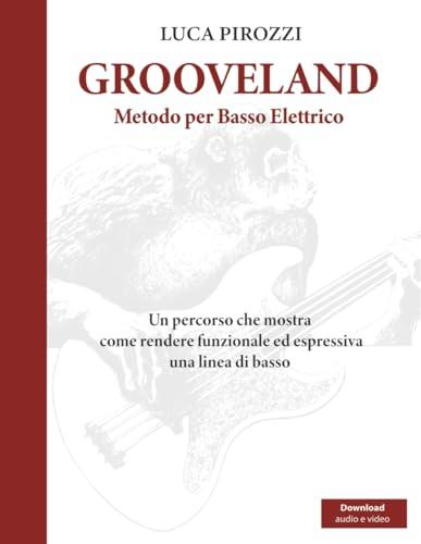 GROOVELAND: METODO PER BASSO ELETTRICO