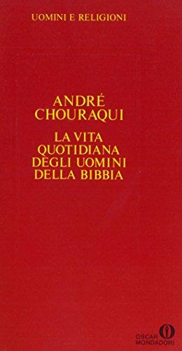 La vita quotidiana degli uomini della Bibbia