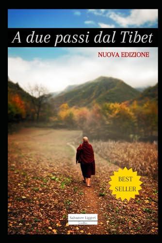 A due passi dal Tibet: 30 giorni con i monaci tibetani: 1