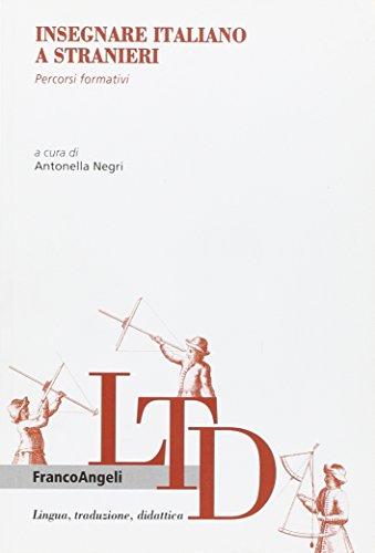 Insegnare italiano a stranieri. Percorsi formativi