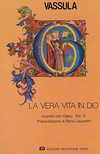 La vera vita in Dio (Vol. 6)