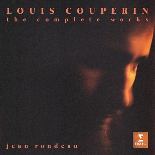 Louis Couperin: the Complete Works