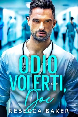 Odio volerti, Doc: Romance Enemies-to-Lovers