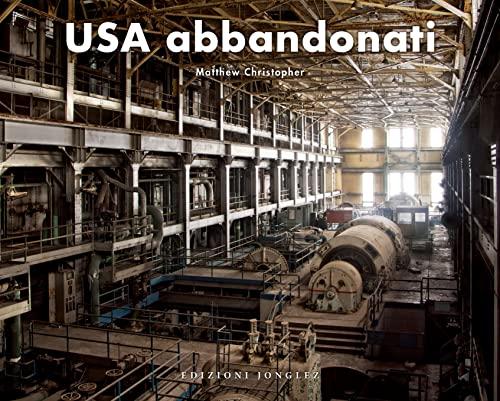 USA abbandonati. Ediz. a colori