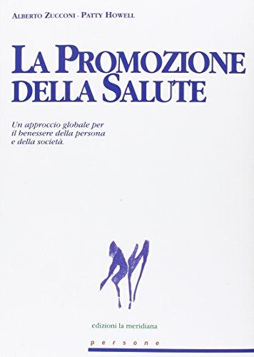 La promozione della salute. Un approccio globale per il benessere della persona e della società